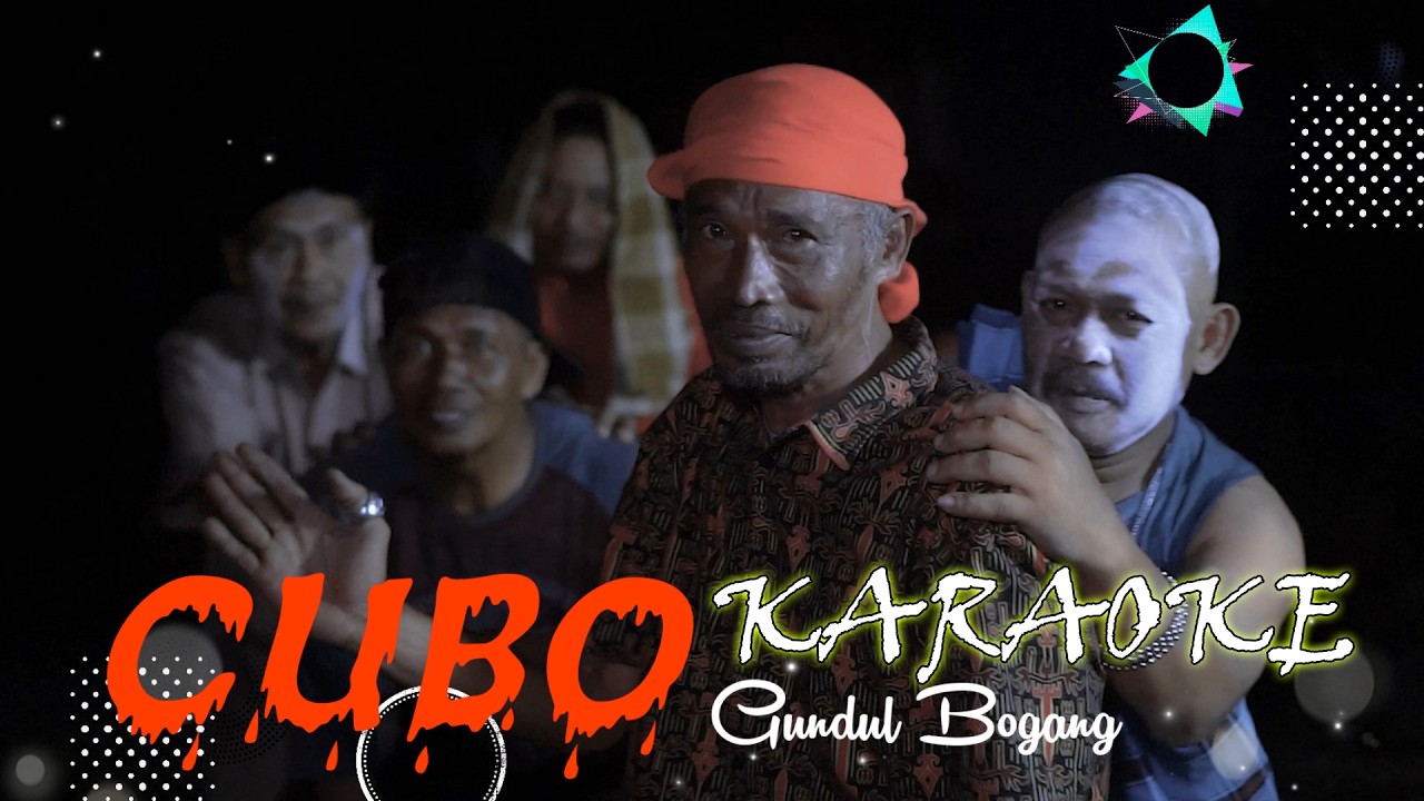 Cubo - Gundul Bogang - KARAOKE