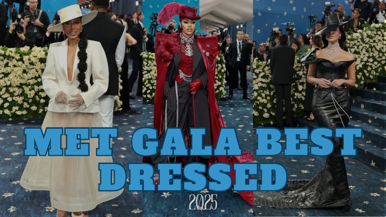The 12 best dressed  at The MET GALA 2025!!!!
