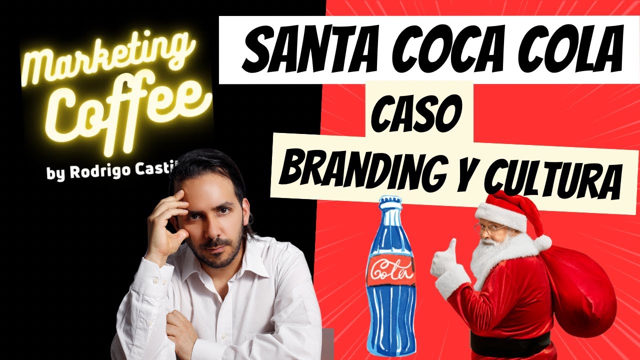 Santa Coca Cola (caso Branding y Cultura)