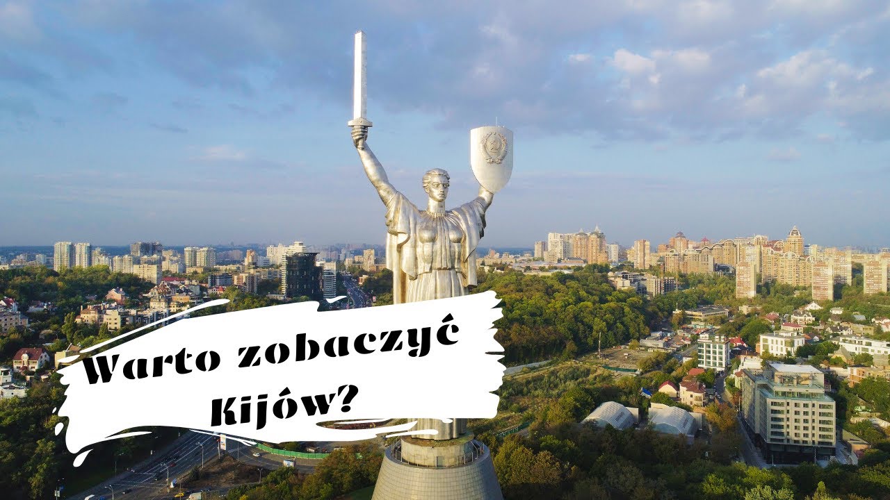Czy warto odwiedzić Kijów?