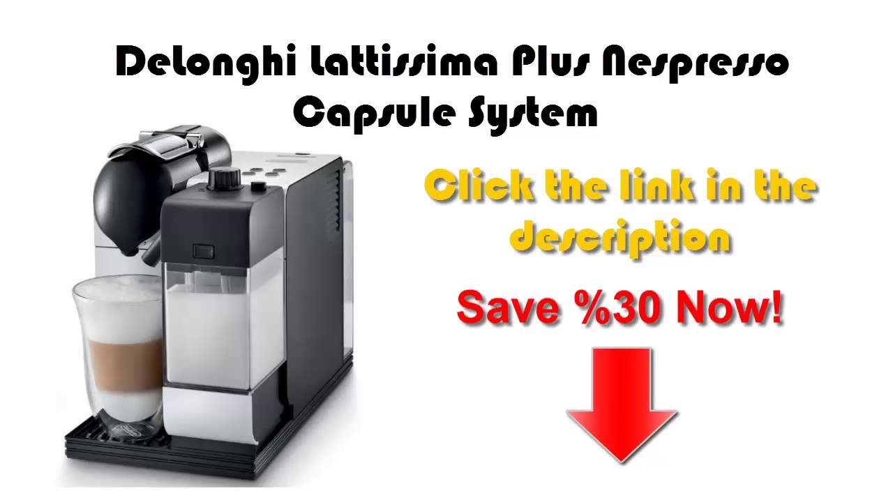 DeLonghi Lattissima Plus Nespresso Capsule System