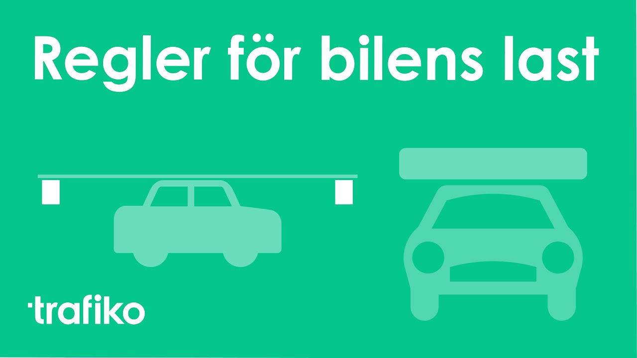 Regler för Bilens Last & Utskjutande Last (Körkortsteori)