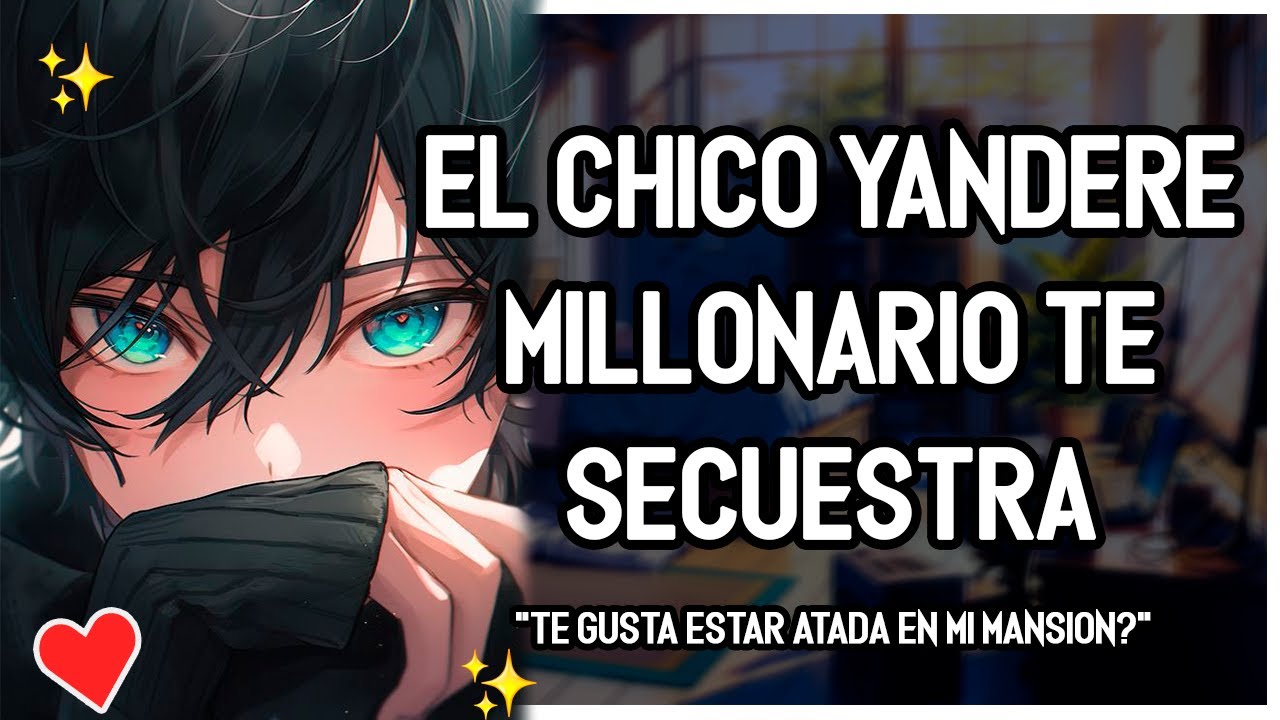 | ASMR Roleplay | 💖🔥 El Chico YANDERE MILLONARIO Te SECUESTRA Para... 💕- Dom - M4F