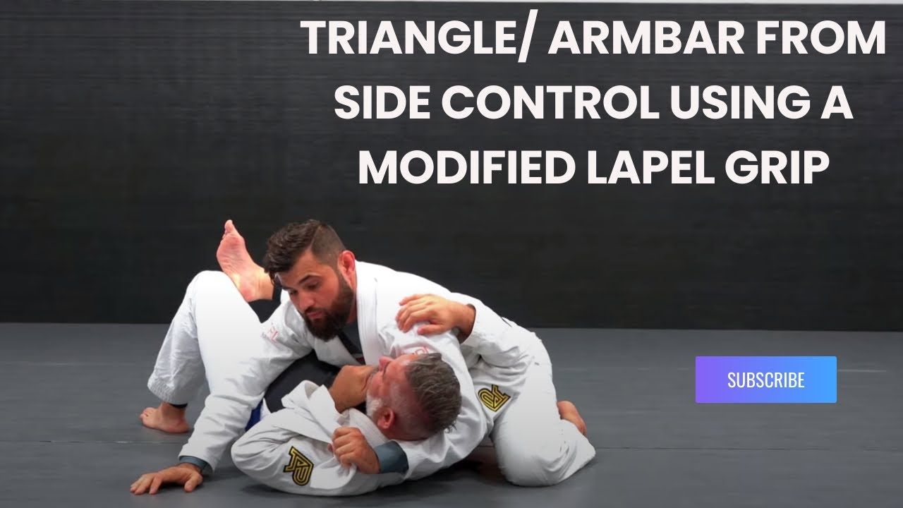 TRIANGLE / ARMBAR FROM SIDE CONTROL USING A MODIFIED LAPEL GRIP
