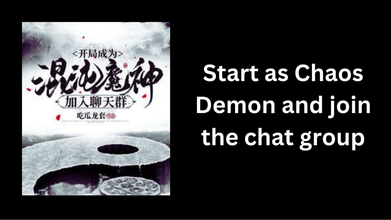 Start as Chaos Demon and join the chat group chapter(107-110)