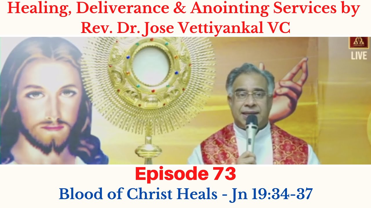 Blood of Christ Heals - Jn 19:34-37 | Episode 73 | Healing, Deliverance and Anointing