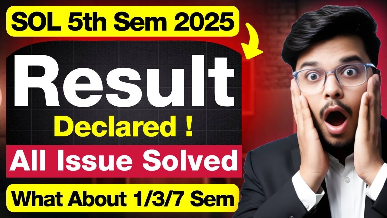 🚨Big Update! DU SOL 5th Semester Result Declared 2025 | All Issue Solved | What About 1/3/7 Semester