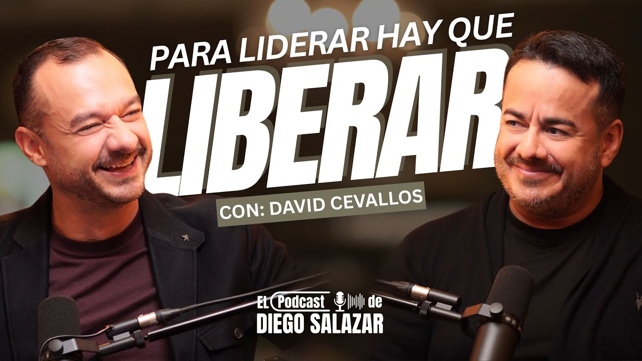 #52 - Para liderar hay que liberar con David Ceballos