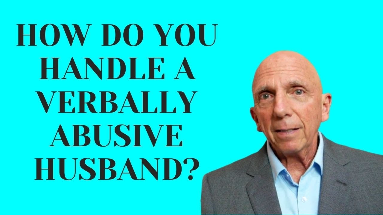 How Do You Handle a Verbally Abusive Husband?