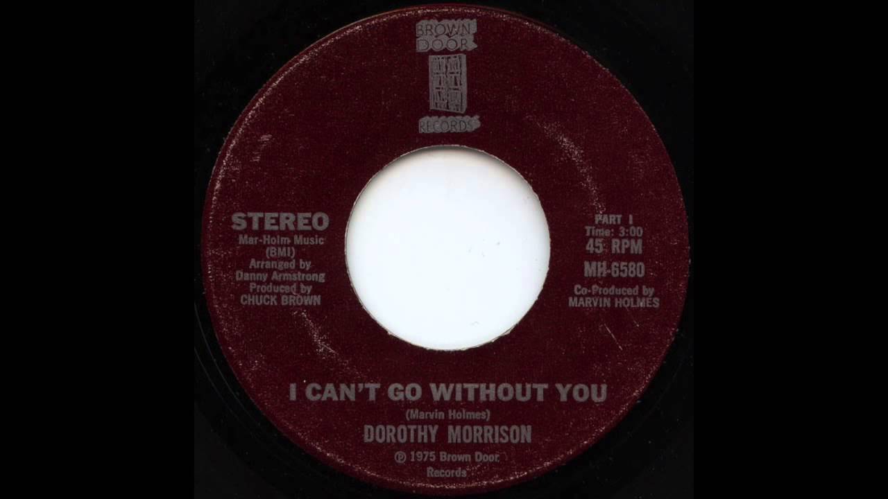 Dorothy Morrison I Can't Go Without You