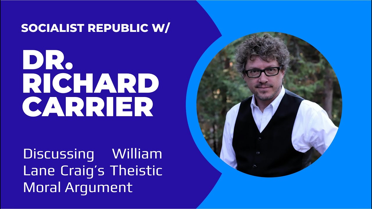 Richard Carrier Discusses The Moral Argument