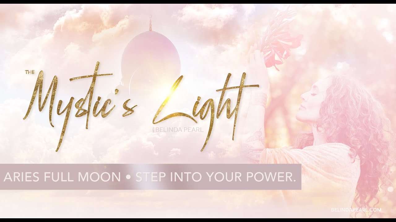 The Mystic's Light &bull; Evolution of the Soul &bull; Full Moon Aries