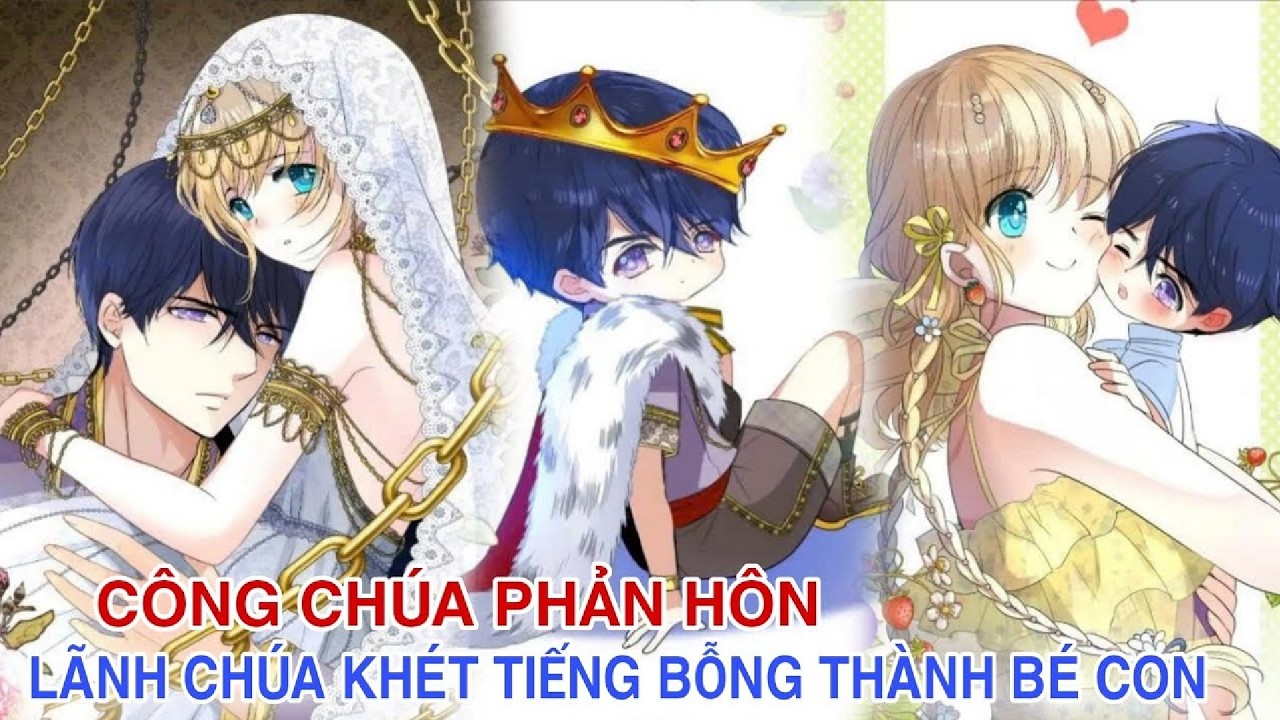 Lãnh Chúa Tàn Bạo Bỗng Biến Thành Đứa Bé Sau Khi Bị Từ Hôn | Review Manhwa
