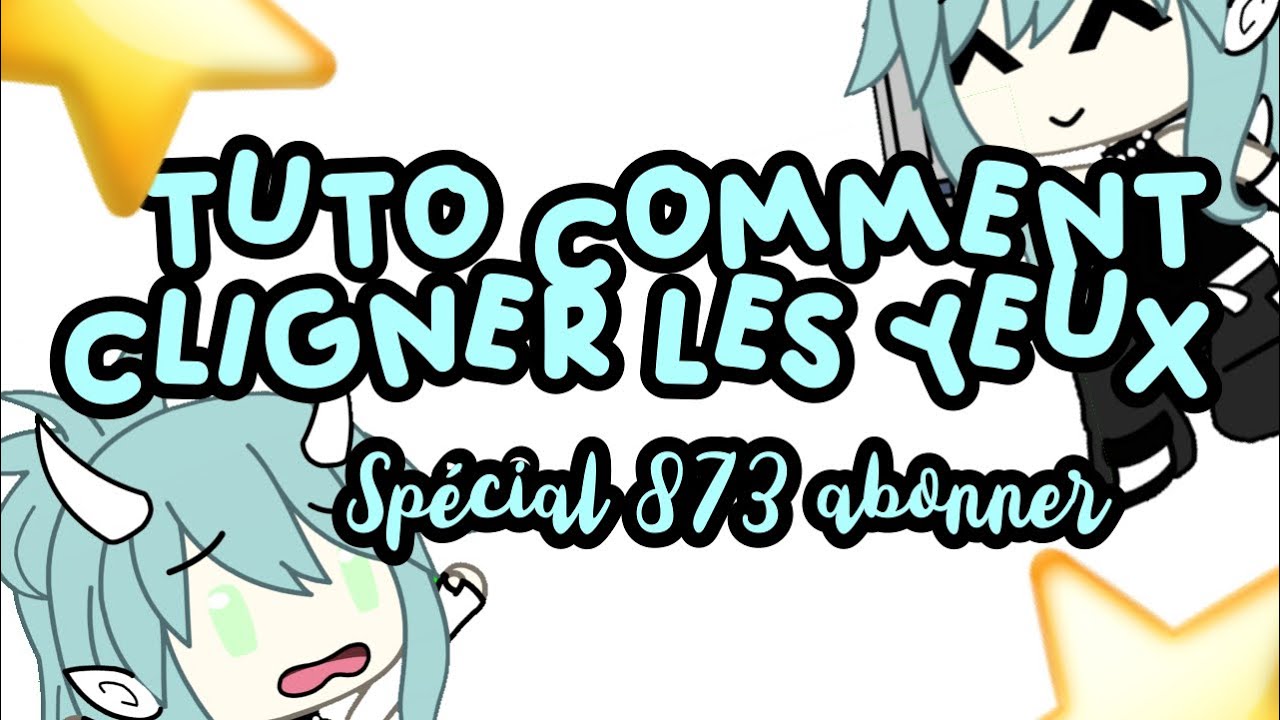 Tuto comment cligner les yeux // spécial 873abo 🎀🎀// Voice reveal⭐️⭐️voix modifier car jesuismalade