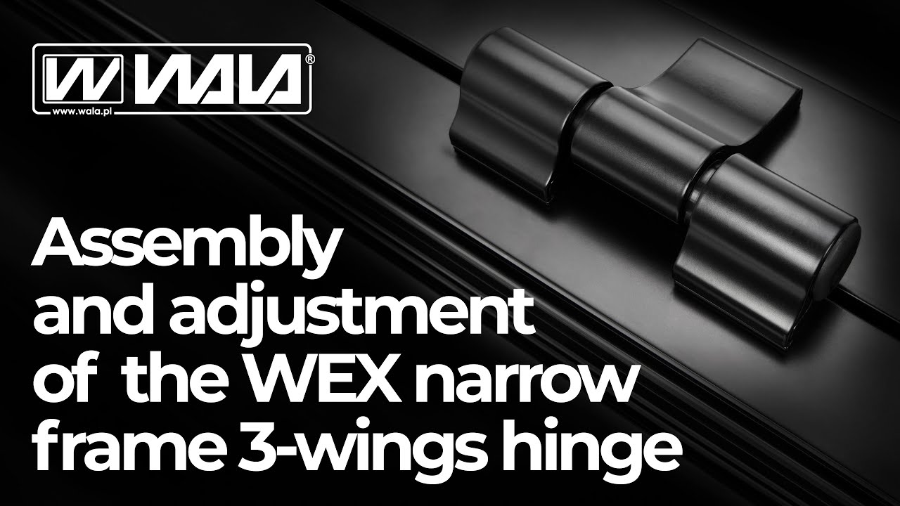 Wala hinges - Assembly and adjustment of the 3-wing WEX narrow frame hinge