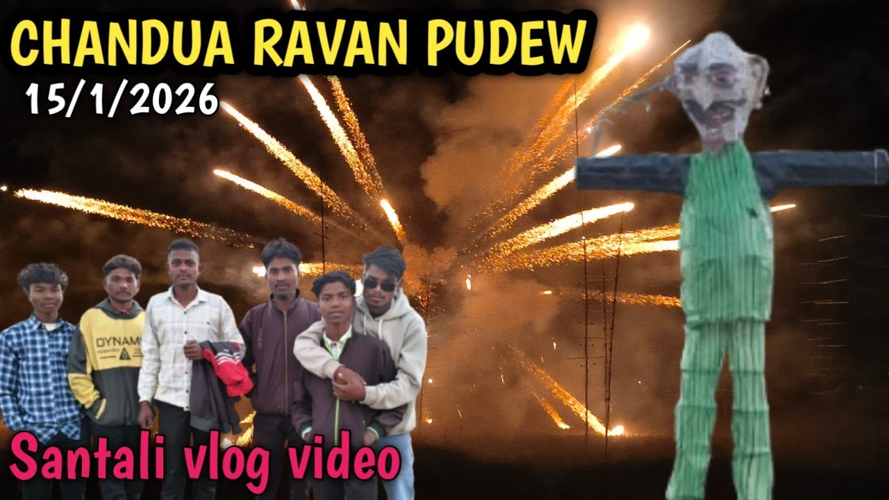 CHANDUA RAVAN PUDEW || Santali vlog video||2026