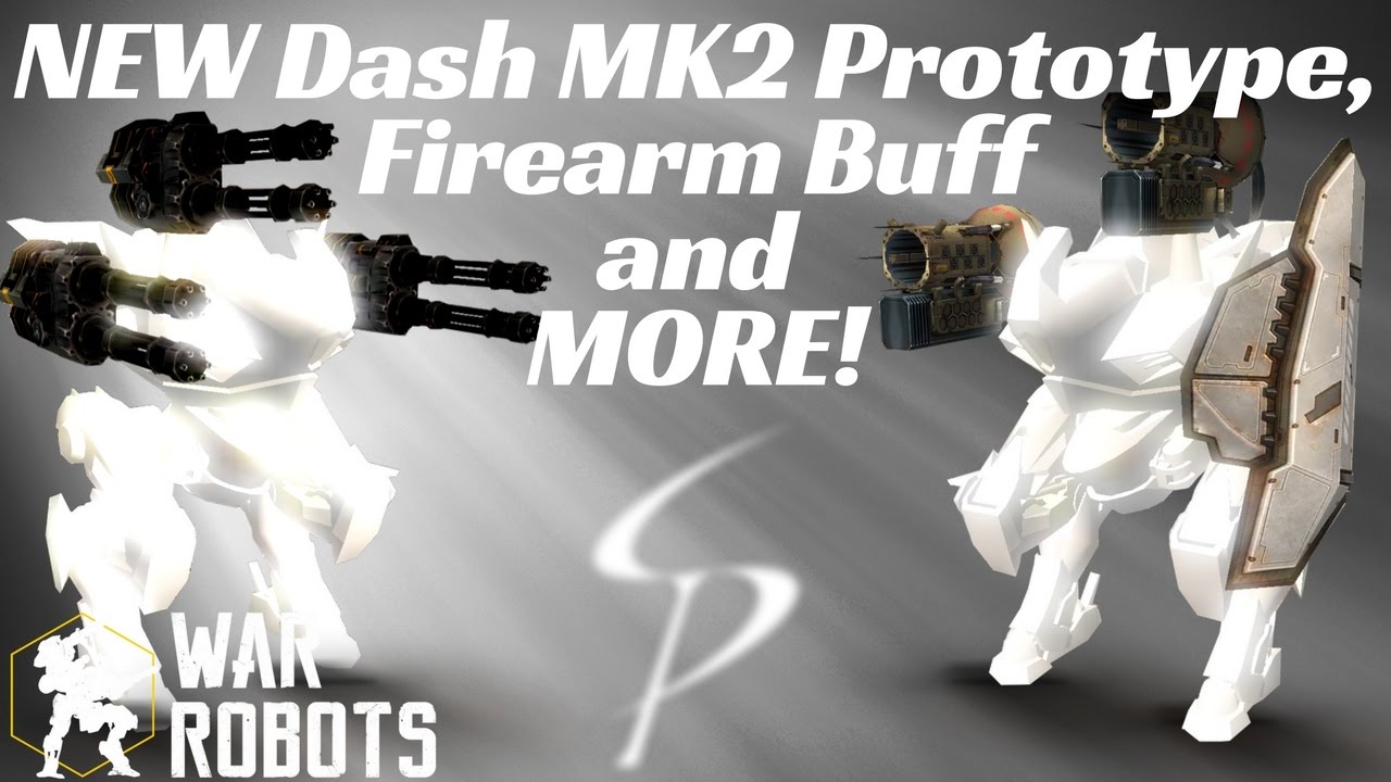War Robots-NEW Dash mk2 Prototype, Firearm Buff, and MORE! - Test Server Review