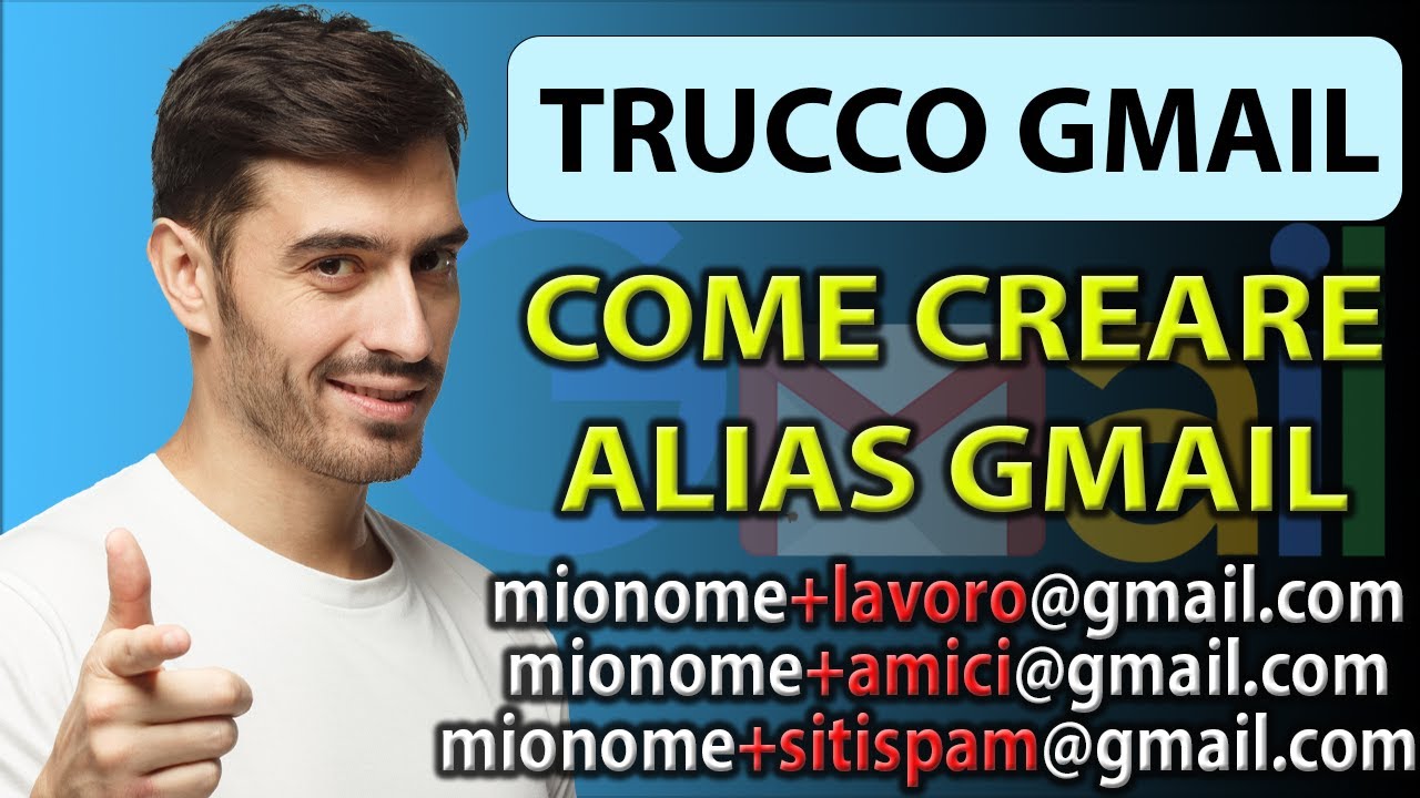 Gmail Alias: organizzare la posta e gestire le Email Indesiderate