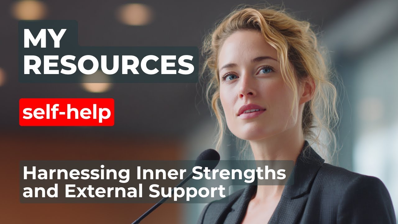 My Resources: Harnessing Inner Strengths and External Support for Resilience and Success