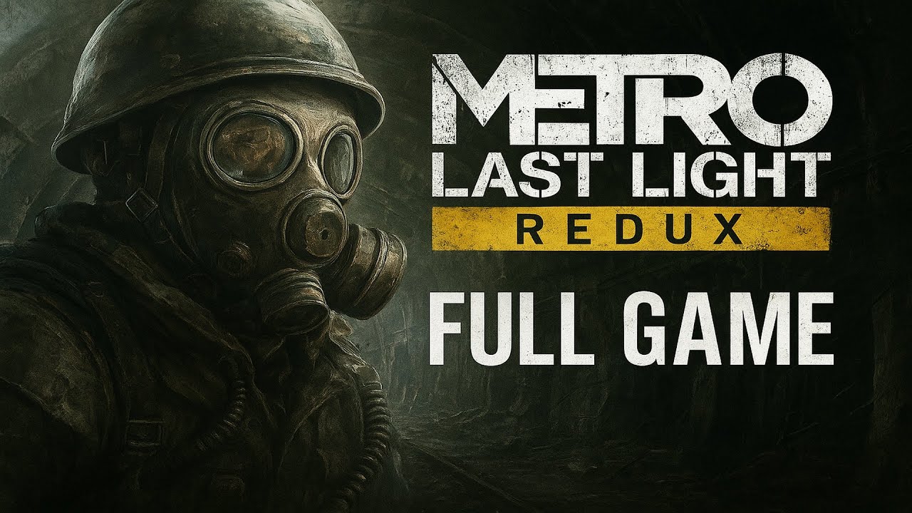 Metro Last Light Redux &ndash; Full Game Walkthrough (Survival Post-Apocalyptic Shooter) 1080p