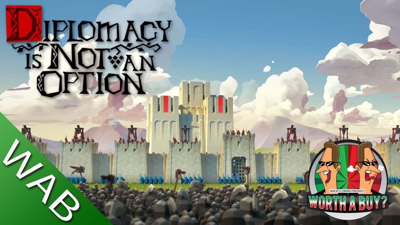 Diplomacy is not an option - Worthabuy?