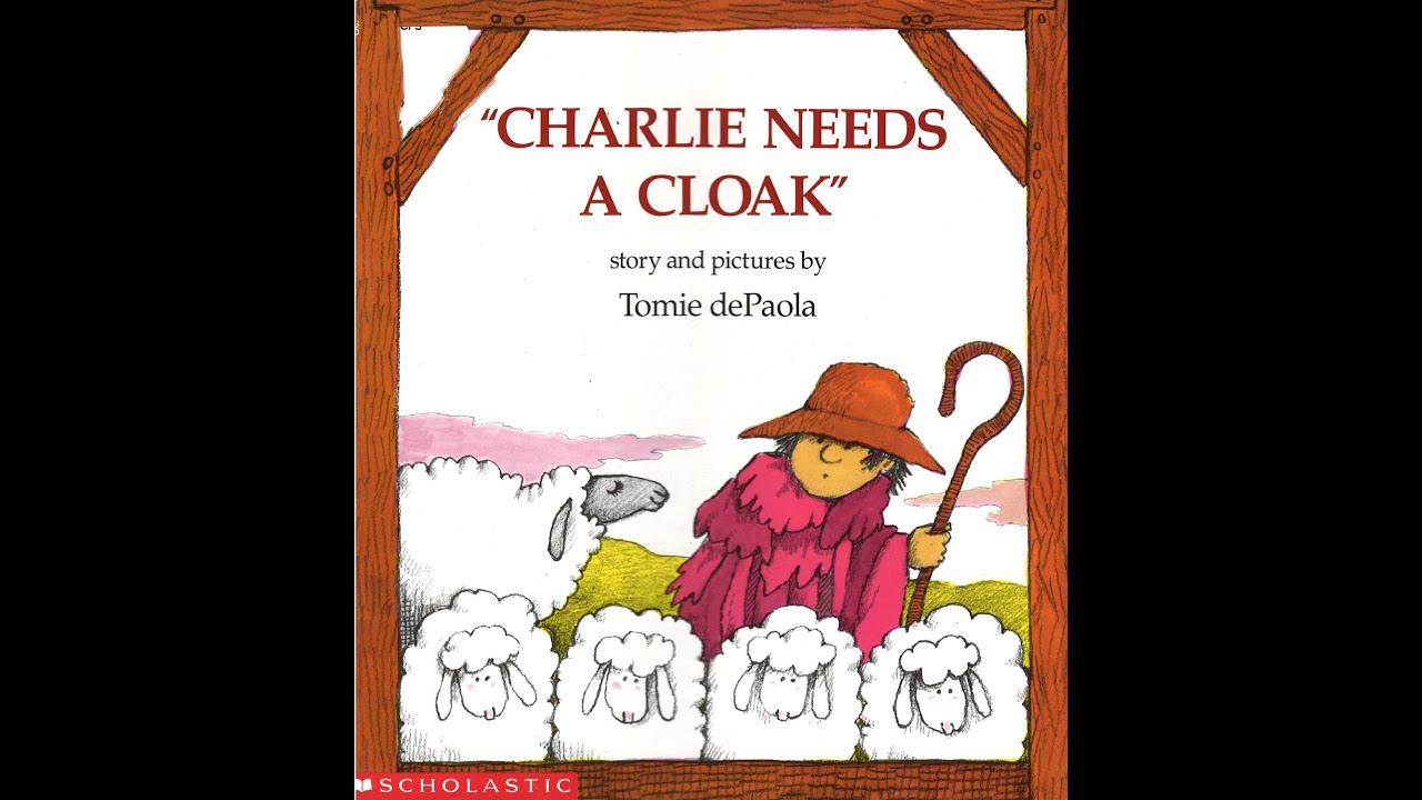 Charlie needs a Cloak: Storybook Read Aloud
