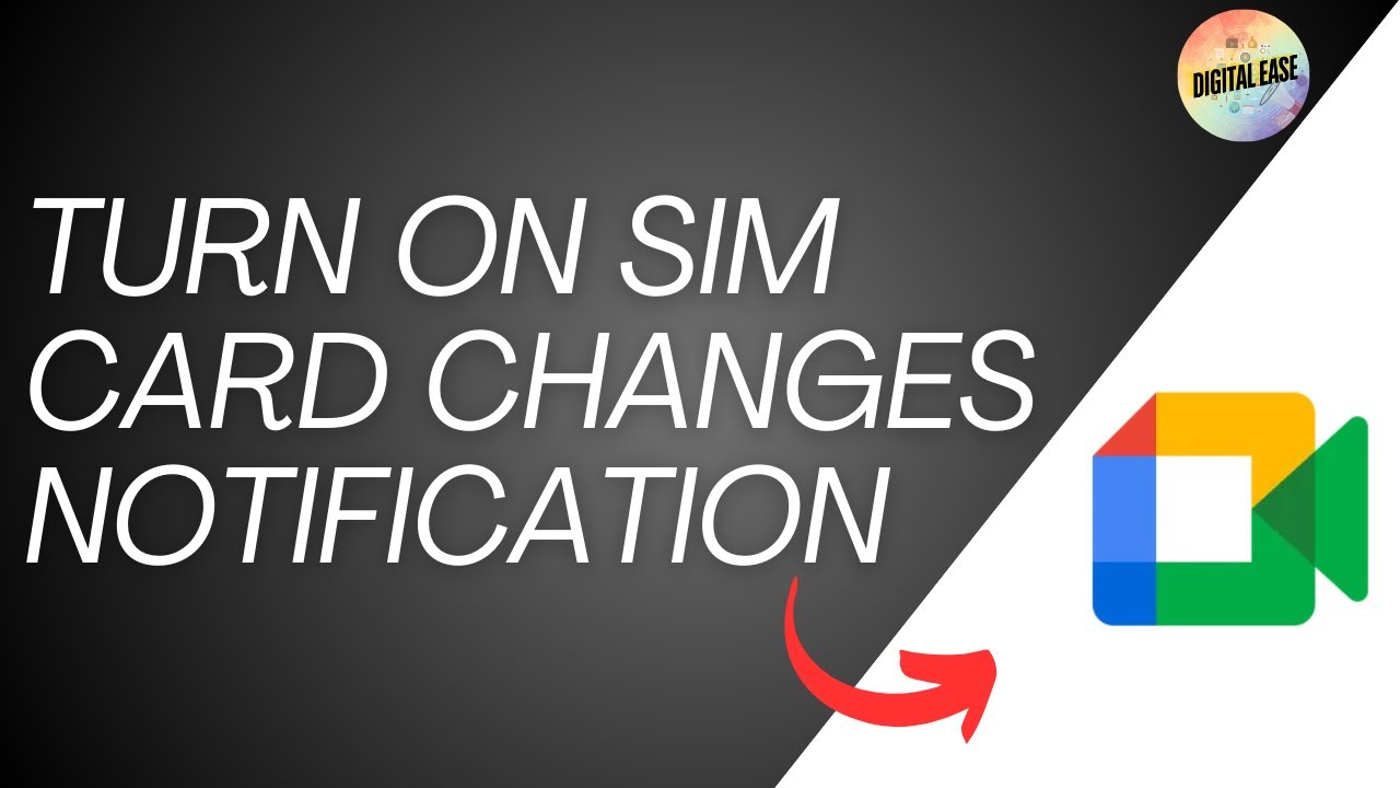 How To Turn On Sim Card Changes Notification on Google Meet