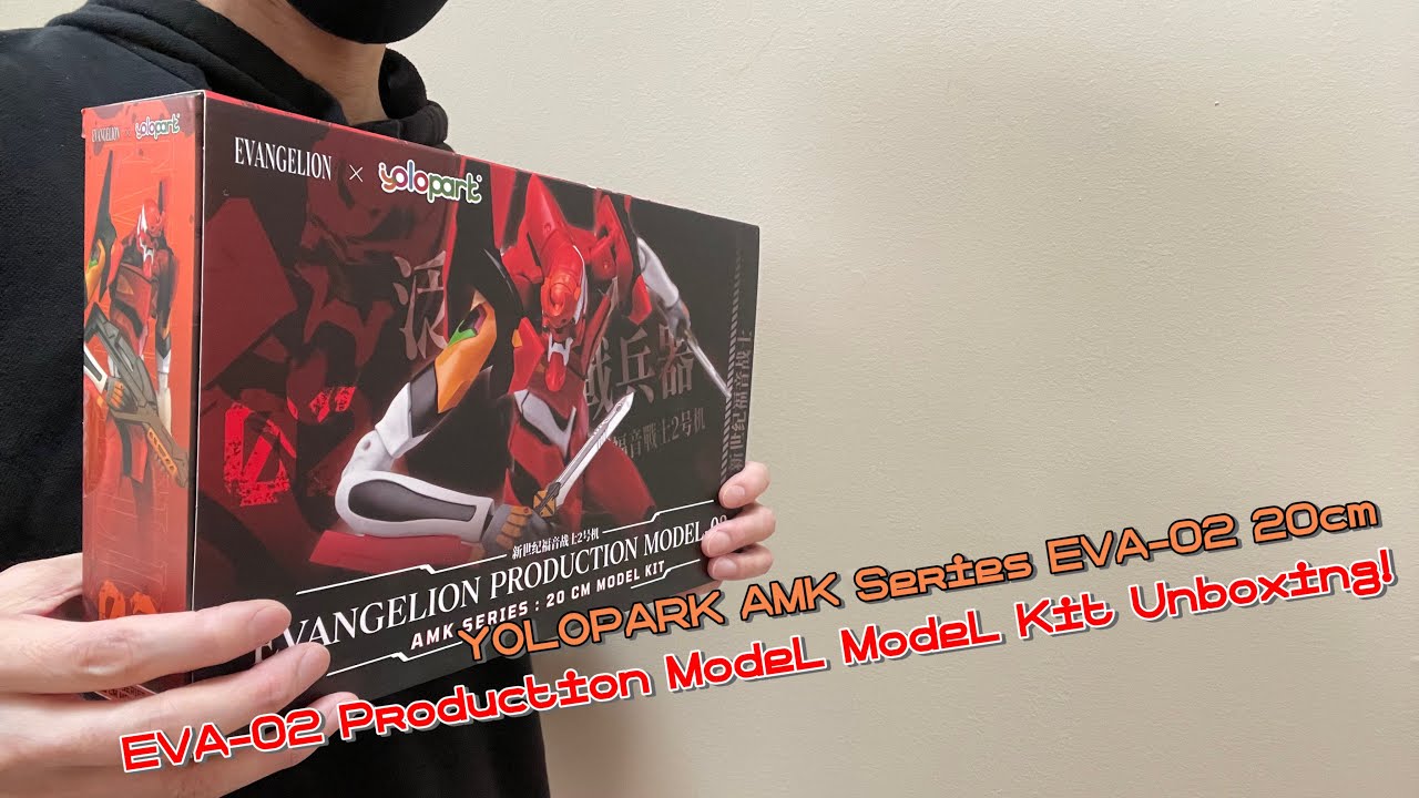 [UNBOXING] YOLOPARK AMK Series EVA-02 20cm EVA-02 Production Model Model Kit (EN Sub)