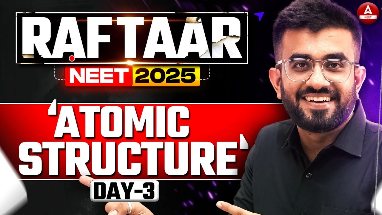Atomic Structure ONE SHOT | RAFTAAR NEET Exam | Chemistry 30 Days | Nitesh Devnani