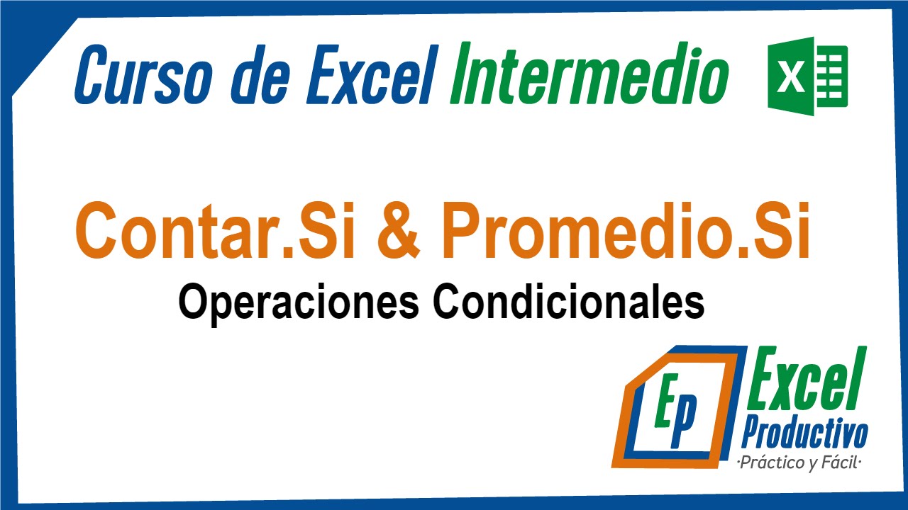 Excel Intermedio: Operaciones condicionales | Contar Si - Promedio Si