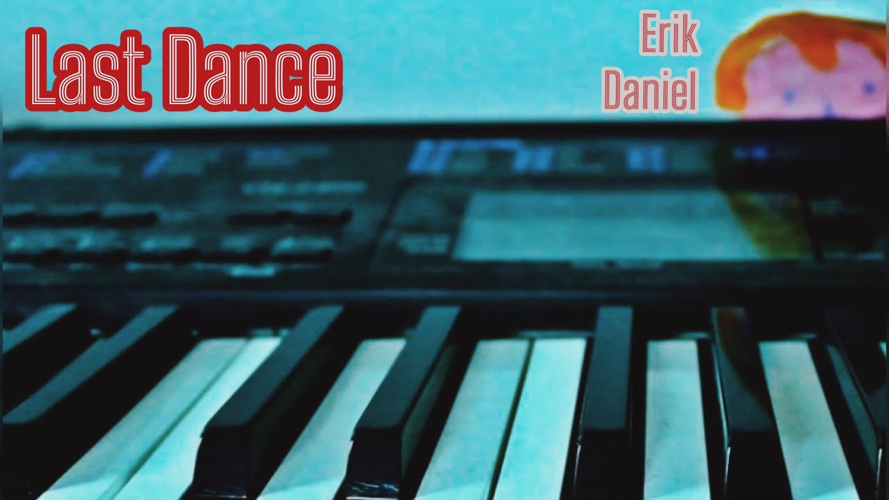 Erik Daniel -  Last Dance (Official Music Video)