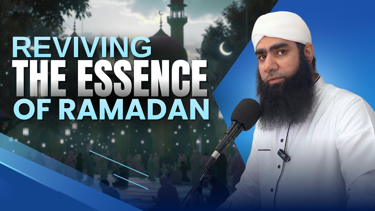 Reviving the Essence of Ramadan | Molana Faizan Wahid