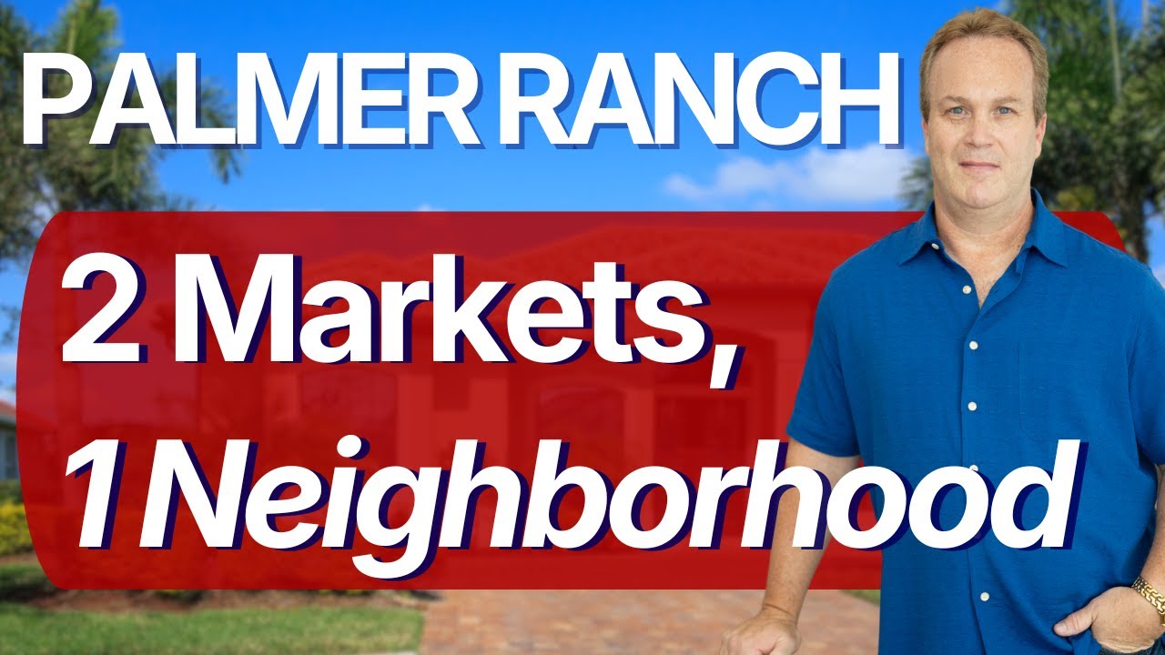 Palmer Ranch Real Estate- Tale of 2 Markets: Why Some Homes Are Selling Fast - Others Sit for Months
