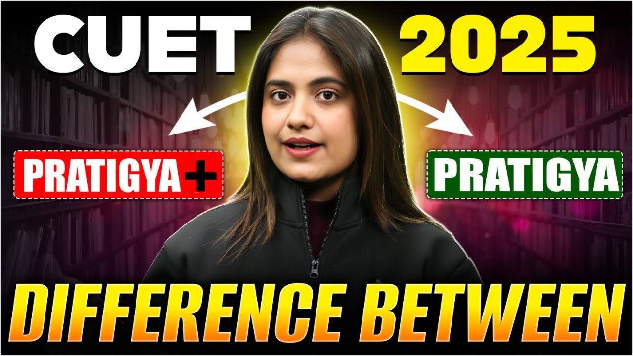 Best CUET 2025 Crash Course for Humanities | Pratigya+ vs. Pratigya? Which One to Choose?