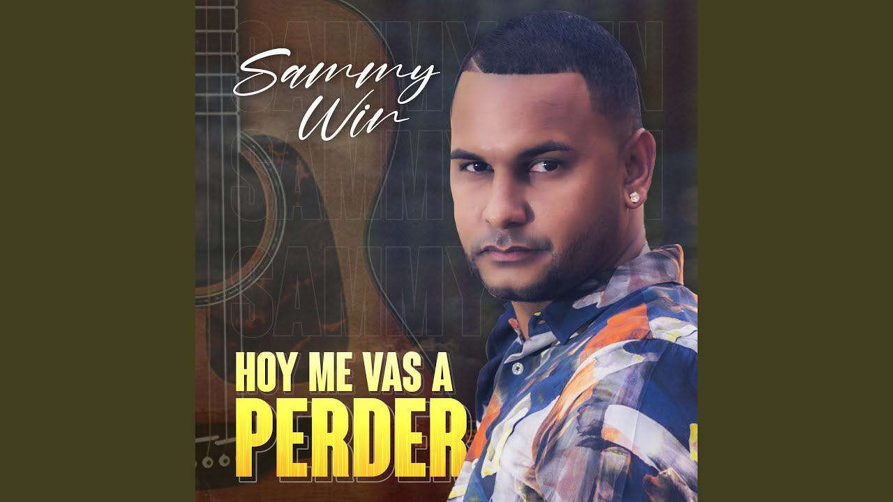 Hoy Me Vas A Perder