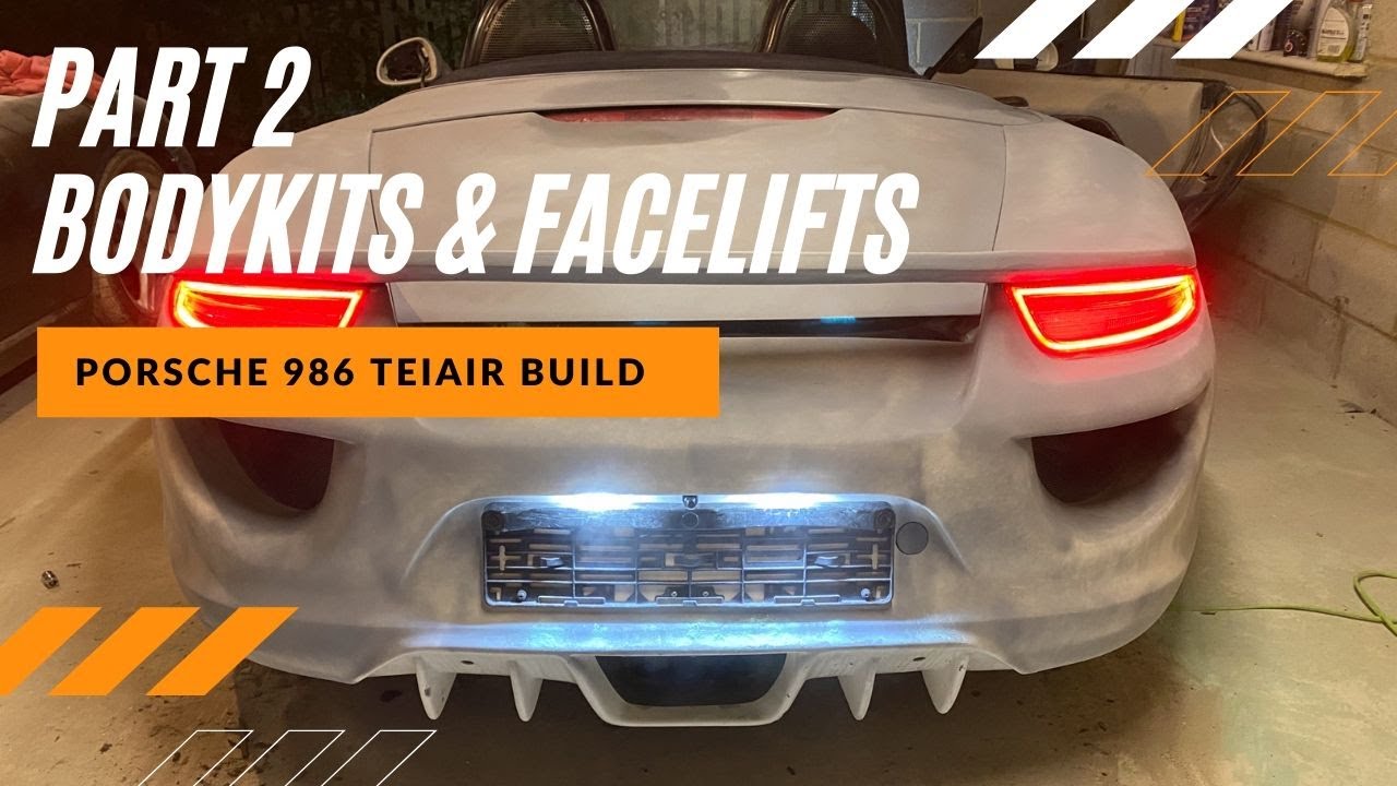 Porsche 986 Teiair Build - Part 2: Bodykits & Facelifts