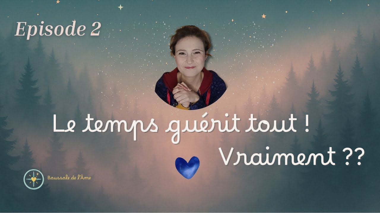 Episode 2 ✨ Pourquoi le temps ne suffit pas quand on vit un deuil ?