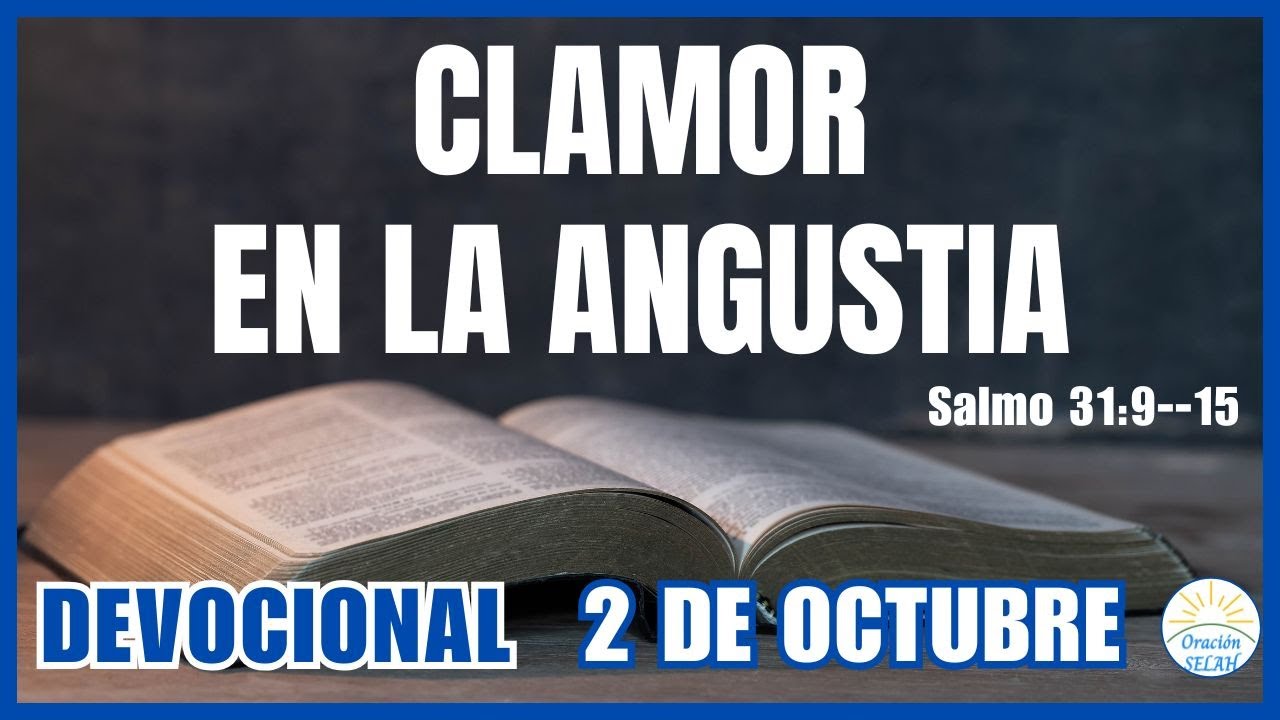 DEVOCIONAL DE HOY 2 DE OCTUBRE: "Clamor en Angustia" 🙏 Devocionales Cristianos | Devocional Diario