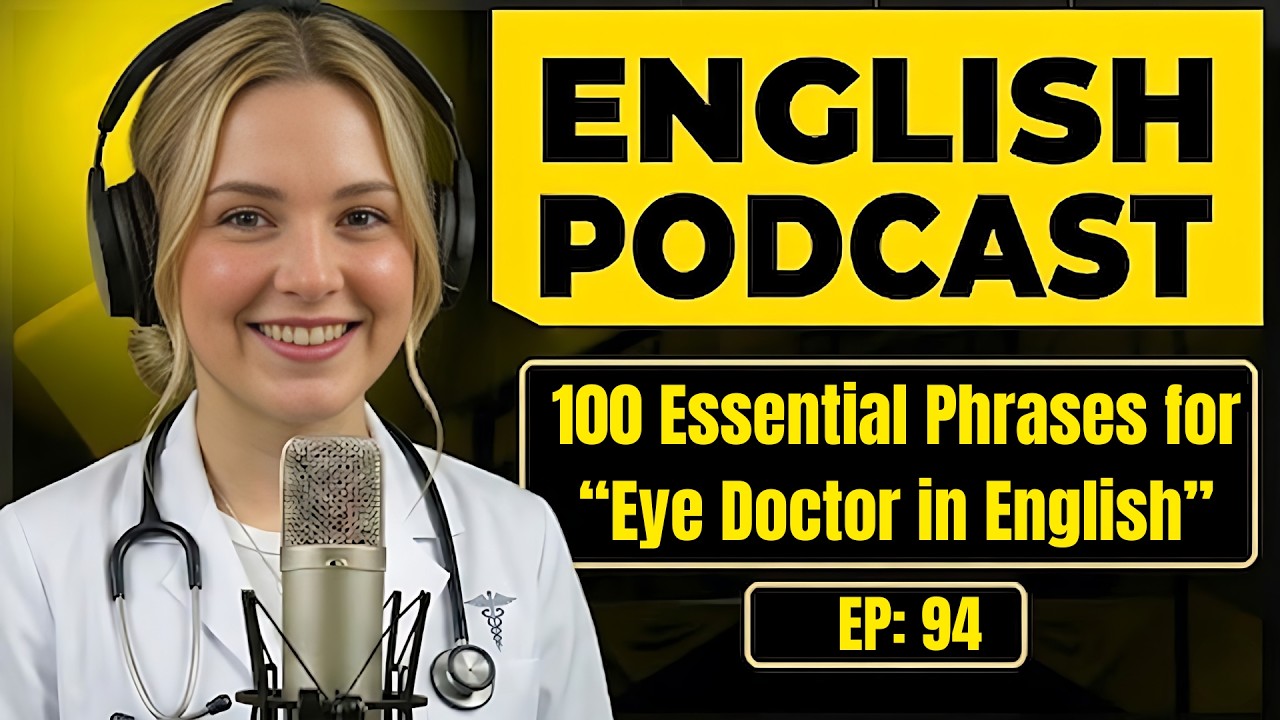 100 Essential Phrases & How to Talk at the Eye Doctor in English | English Conversation Practice