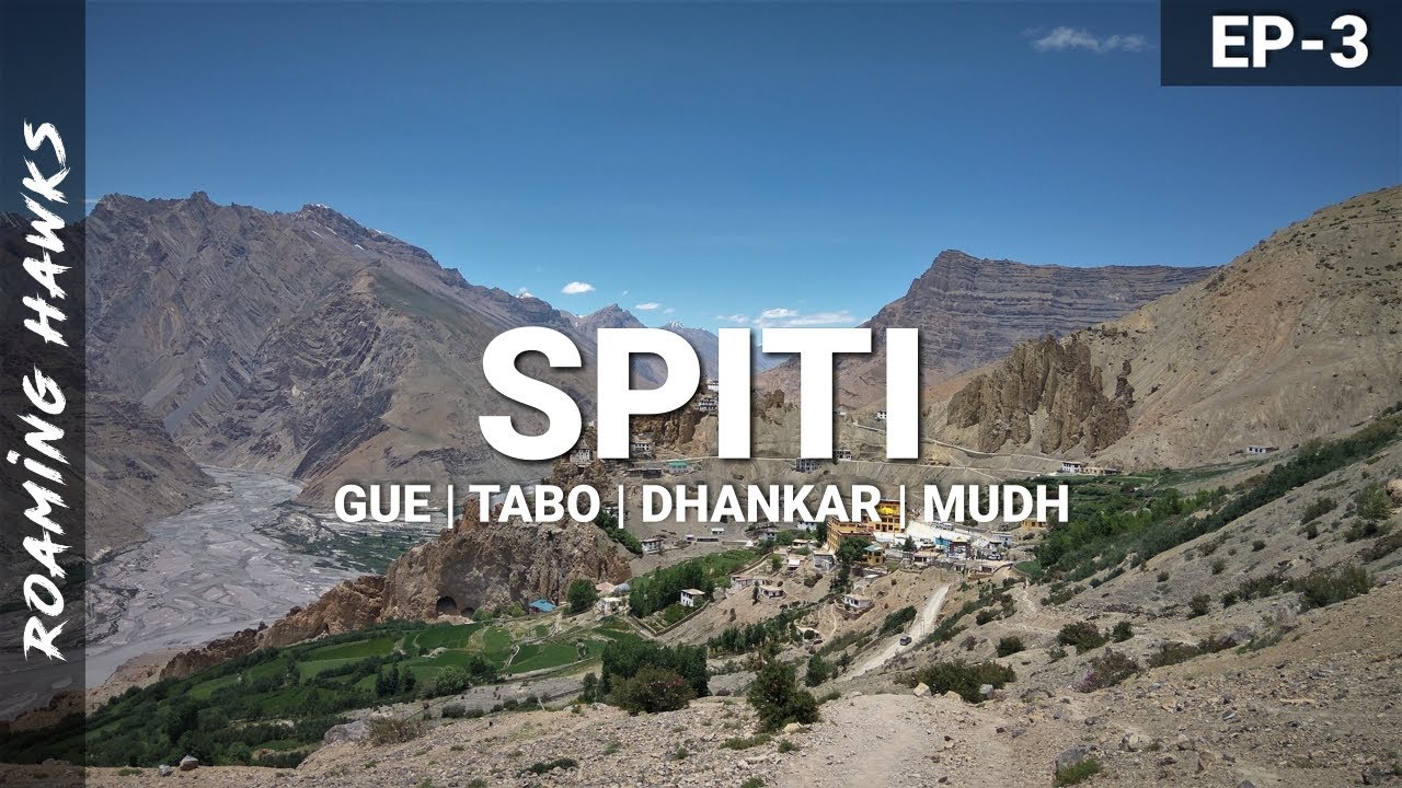 Spiti Road Trip | Ep.3 | Gue Tabo Dhankar Mudh - Roaming Hawks