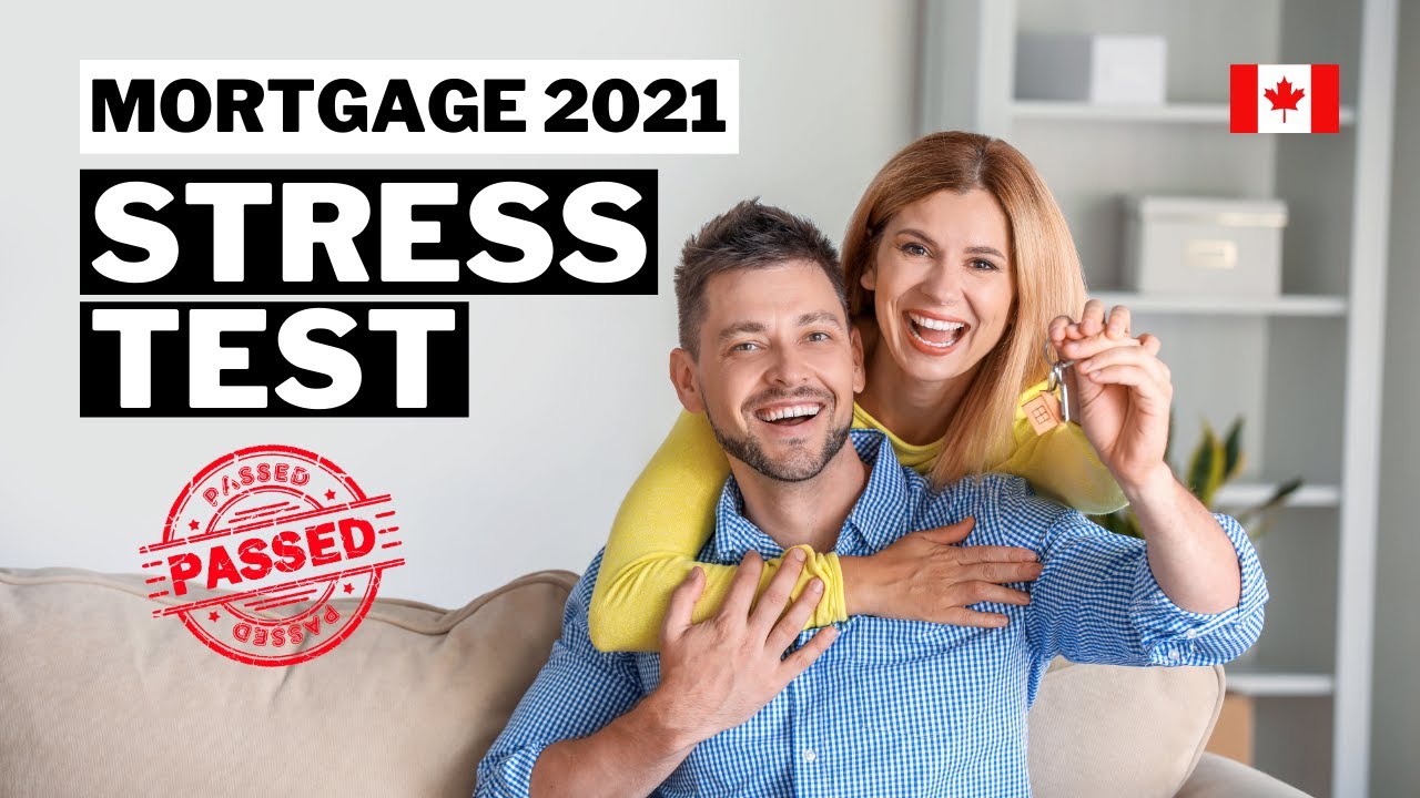 Canadian Mortgage Stress Test (2021) - Do you pass the test?