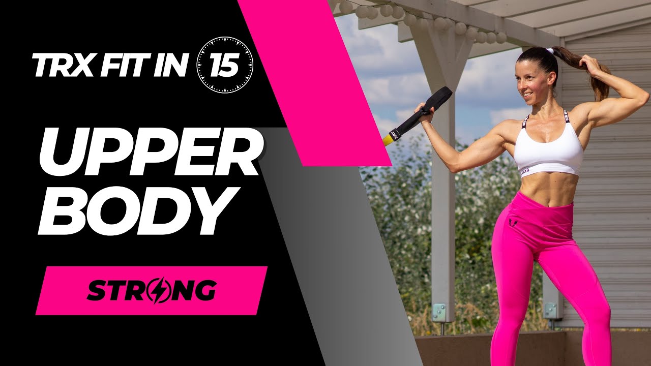 TRX FIT in 15 ⚡️ Upper Body STRONG - 15-Min TRX Arm, Chest, and Back Sculpt Routine