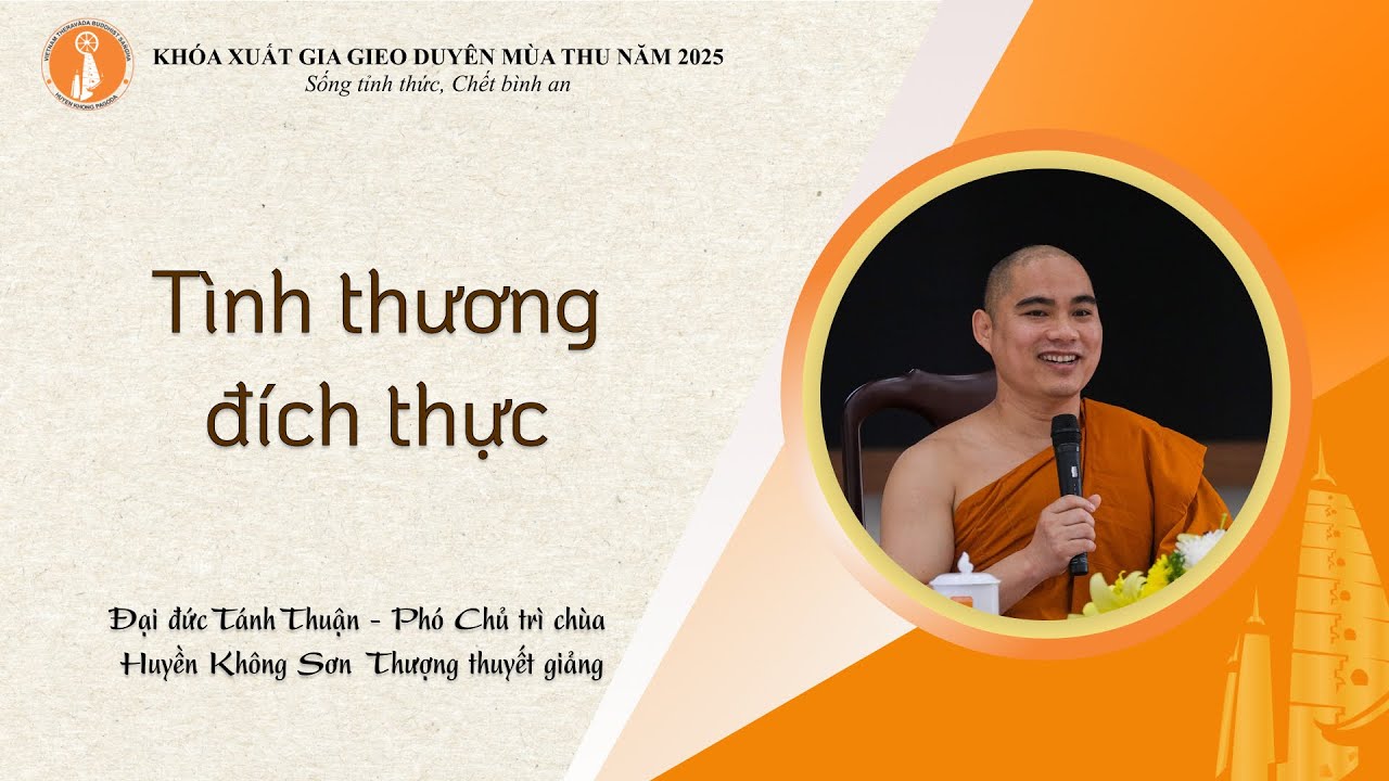 Tình Thương đích thực - Đại đức Tánh Thuận thuyết giảng