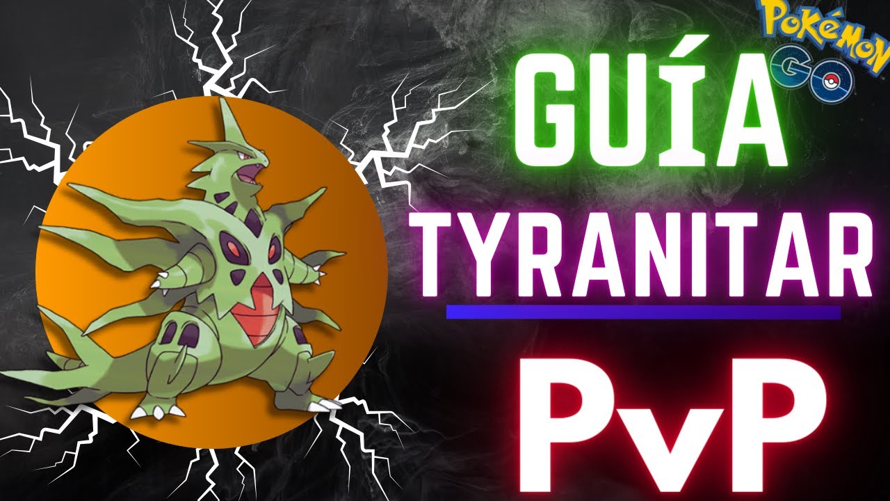 🔥¡SERÁ META con ESTO!😱 Los MEJORES ATAQUES de TYRANITAR en POKÉMON GO✅