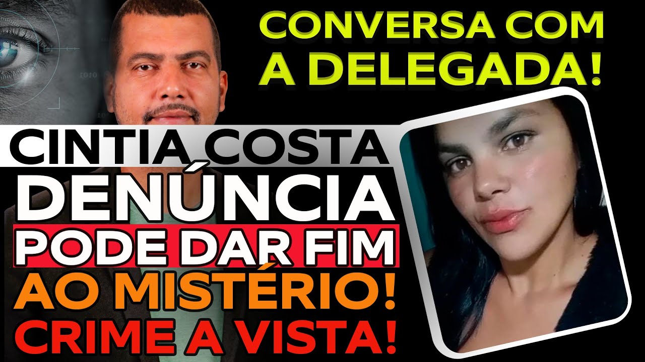 CASO CINTIA COSTA: A DEN&Uacute;NCIA QUE PODE REVELAR TUDO! O QUE REALMENTE ACONTECEU?