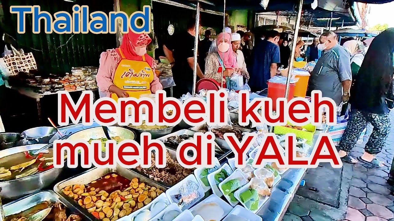 Membeli kueh di Yala, Thailand