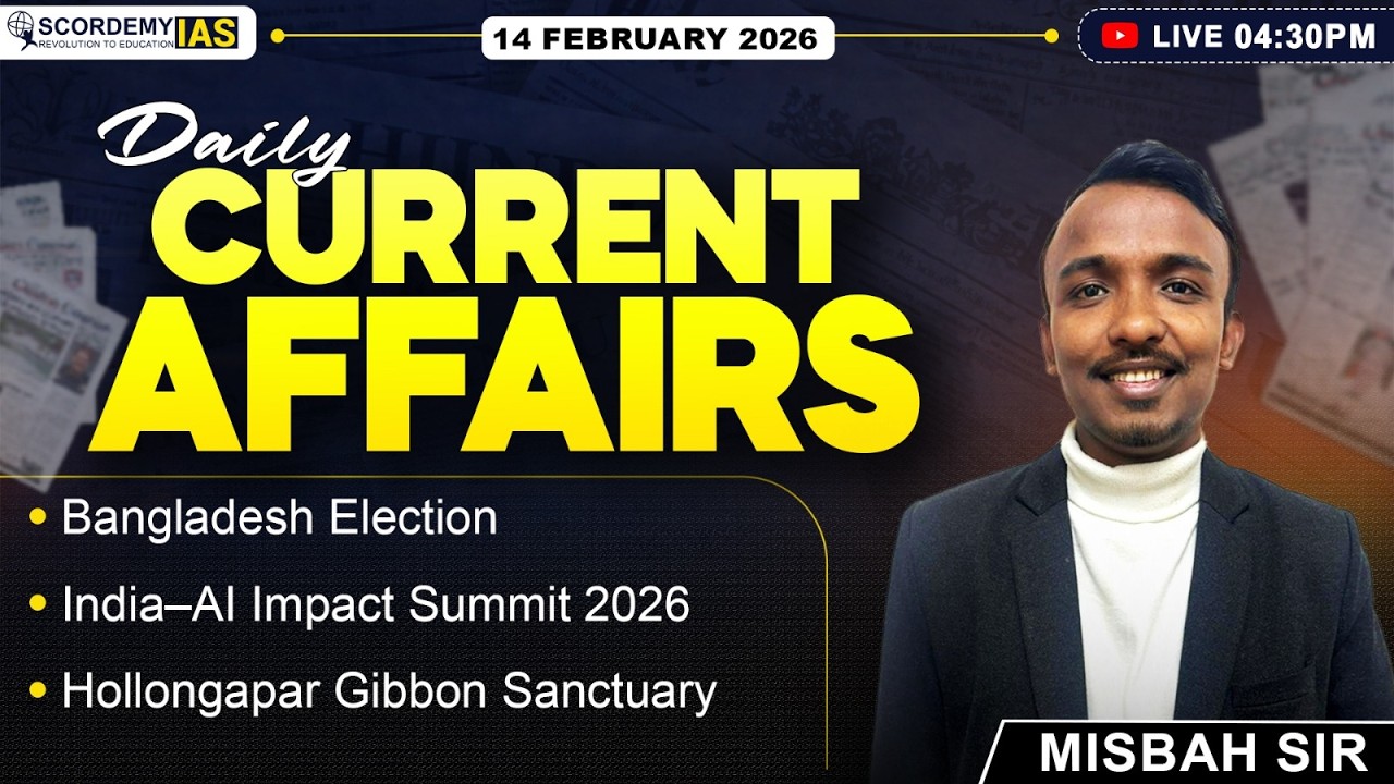 Daily Current Affairs / 14 February/ UPSC & APSC/Misbah Sir/ Scordemy IAS
