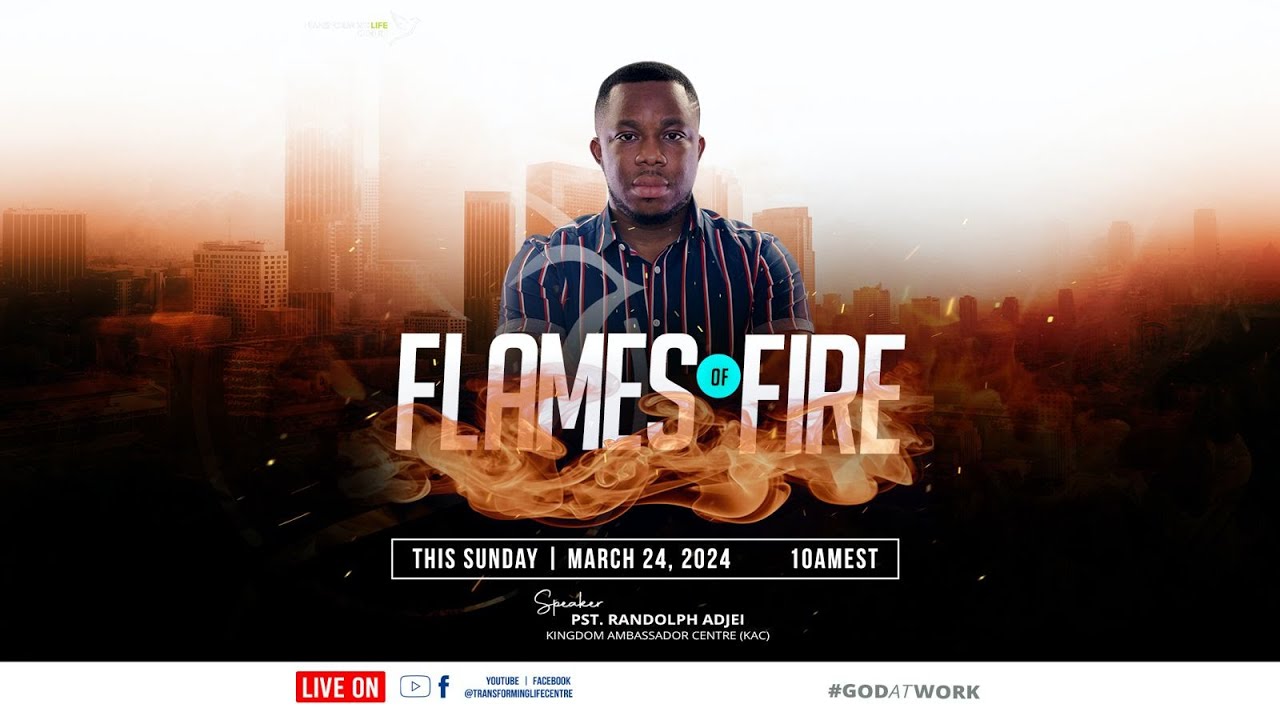 Sunday Celebration Service | Flames of Fire | Pastor Randolph Adjei | March 24, 2024