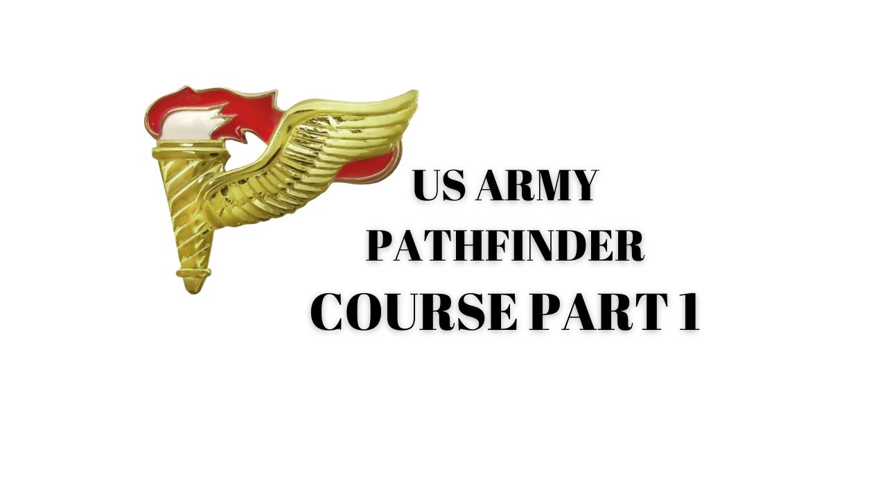 Army Pathfinder Course Part 1 (SFAB Edition)