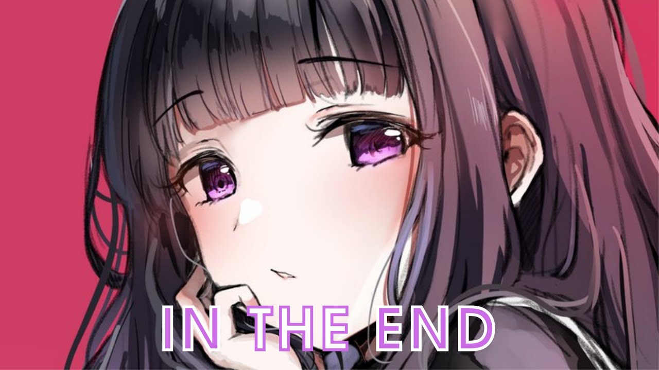 Nightcore - In The End